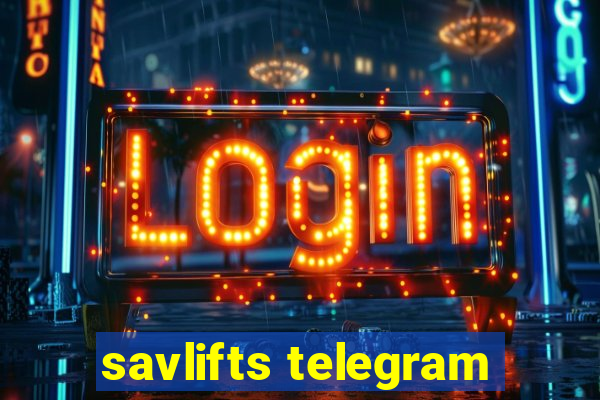 savlifts telegram