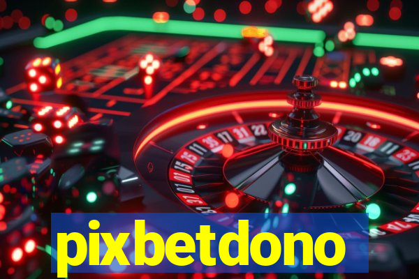 pixbetdono