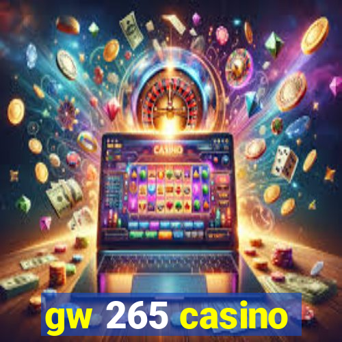 gw 265 casino