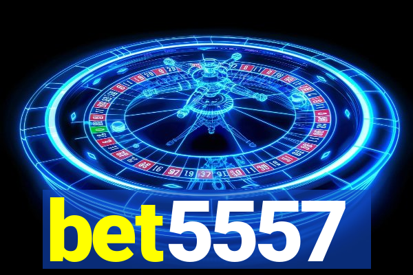 bet5557