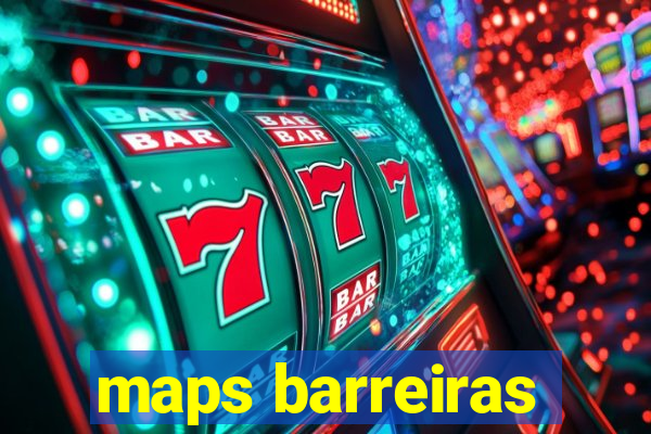 maps barreiras