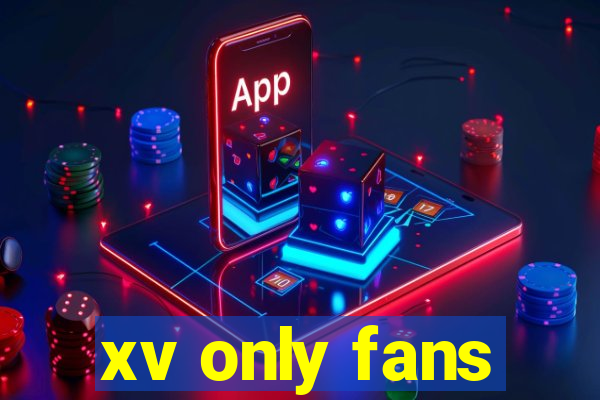 xv only fans