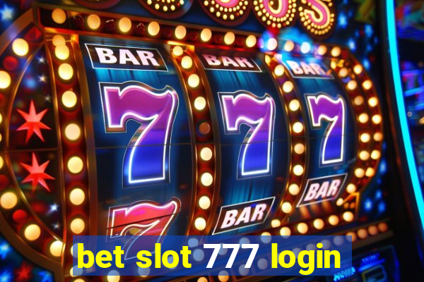 bet slot 777 login