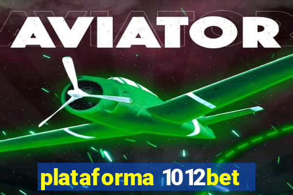 plataforma 1012bet