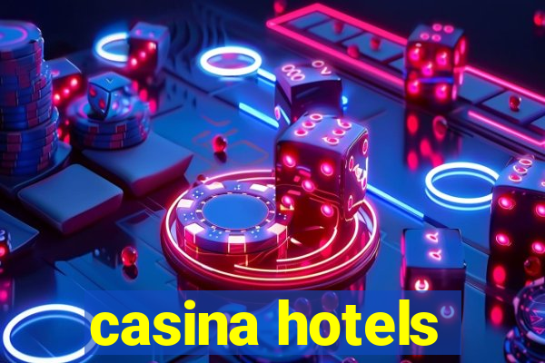 casina hotels