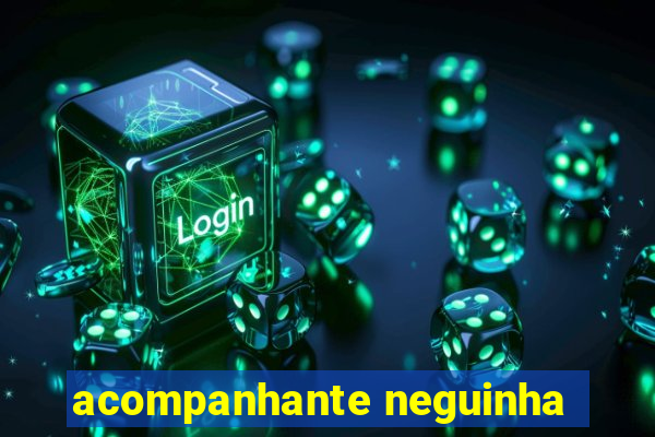 acompanhante neguinha