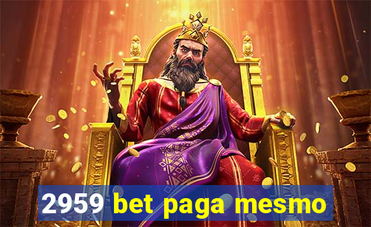 2959 bet paga mesmo