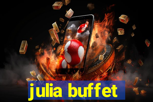 julia buffet