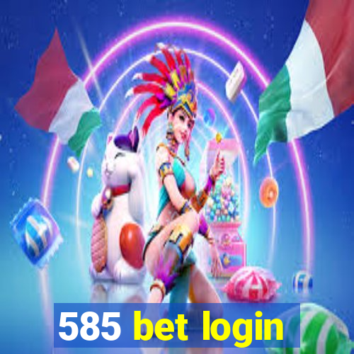 585 bet login