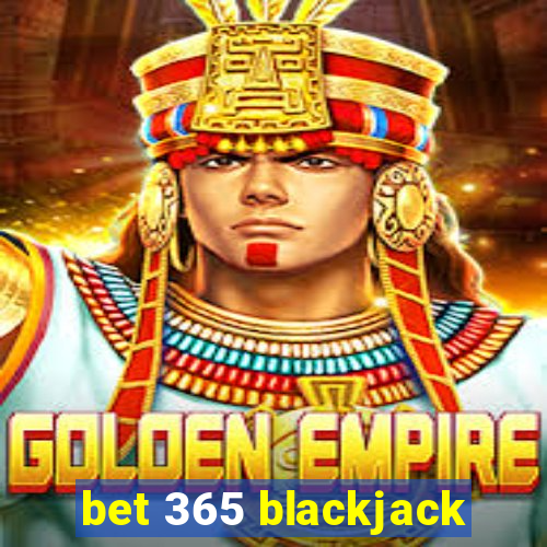 bet 365 blackjack