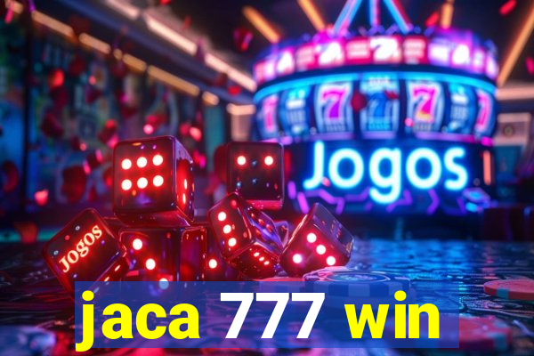 jaca 777 win