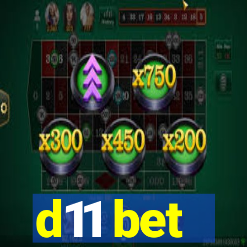 d11 bet