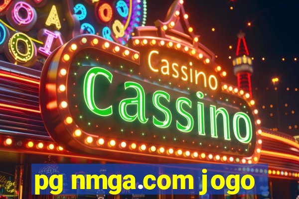 pg nmga.com jogo