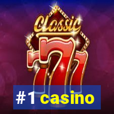 #1 casino