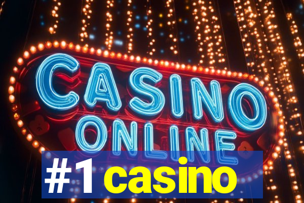 #1 casino