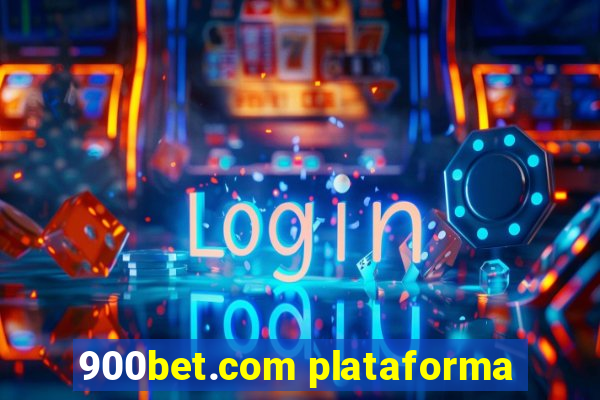 900bet.com plataforma