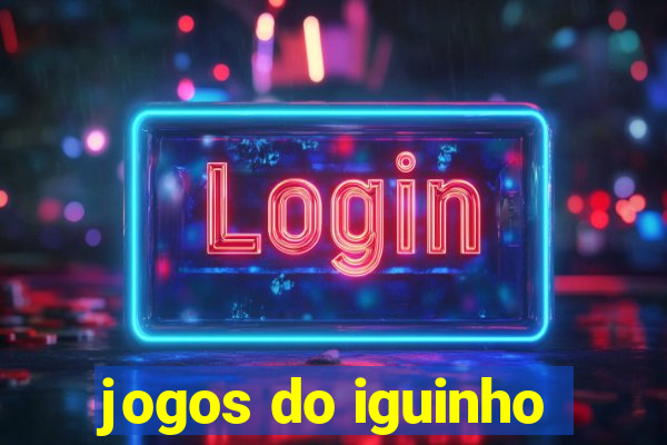 jogos do iguinho