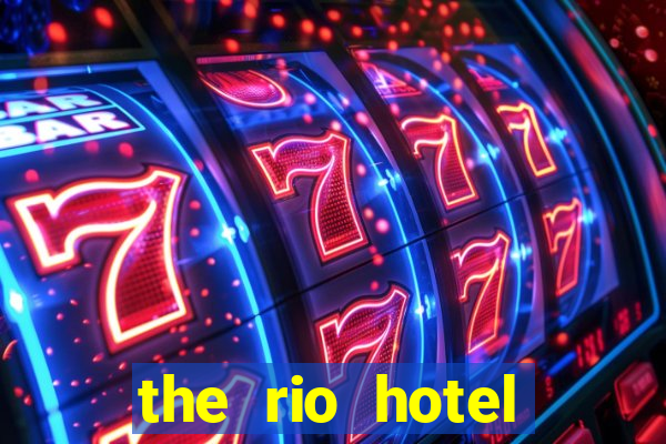 the rio hotel casino las vegas