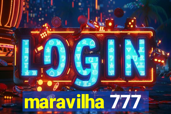 maravilha 777