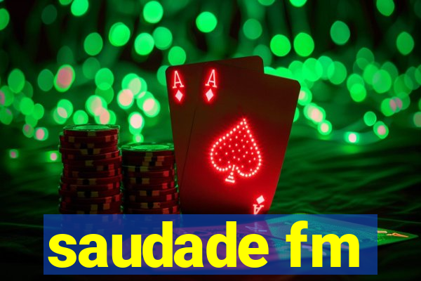 saudade fm