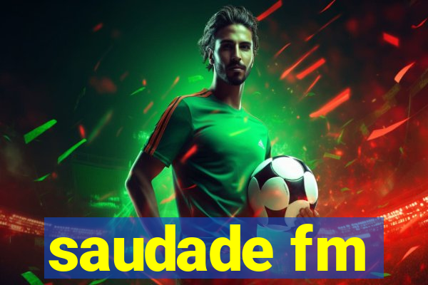 saudade fm