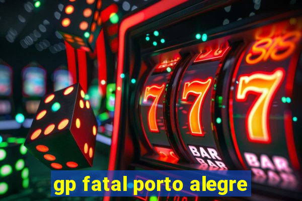 gp fatal porto alegre