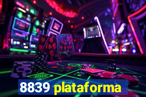 8839 plataforma