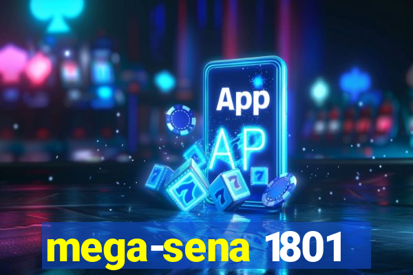 mega-sena 1801