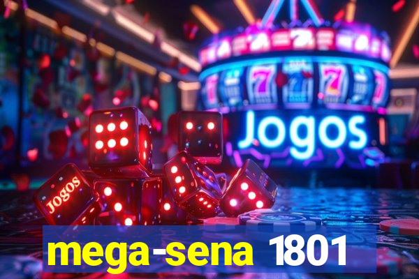 mega-sena 1801