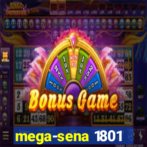 mega-sena 1801