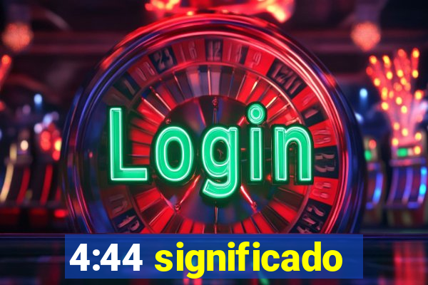 4:44 significado