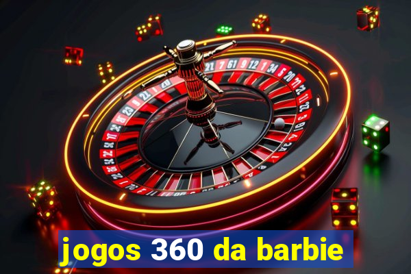 jogos 360 da barbie