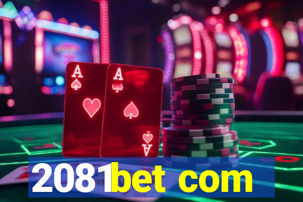 2081bet com