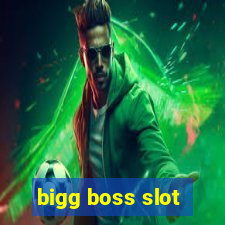 bigg boss slot