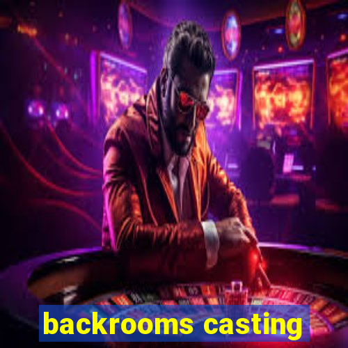 backrooms casting