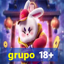 grupo 18+