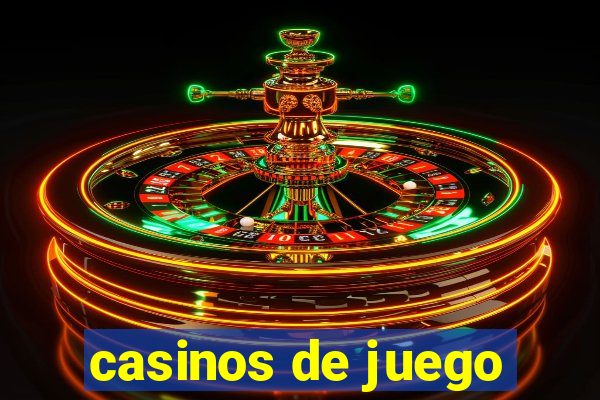 casinos de juego