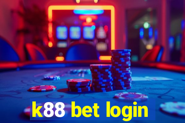 k88 bet login