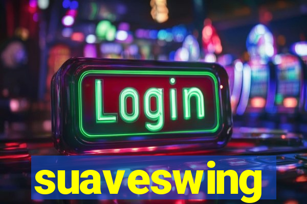 suaveswing