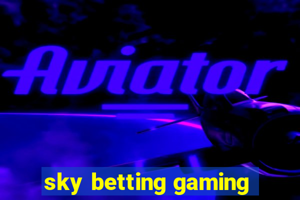 sky betting gaming