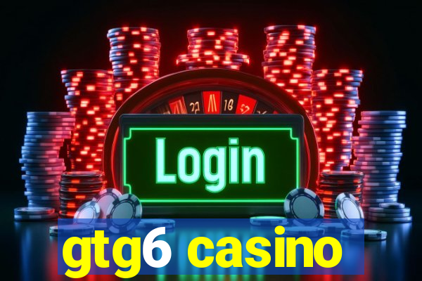 gtg6 casino