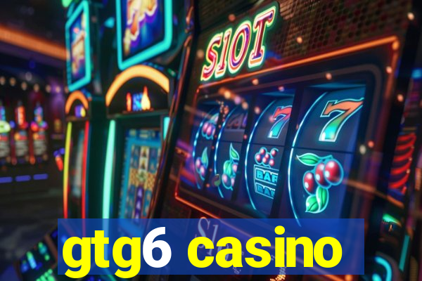 gtg6 casino