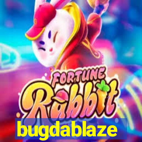 bugdablaze