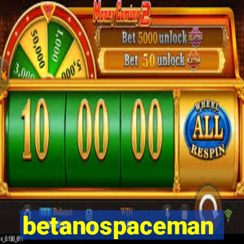 betanospaceman