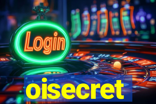 oisecret