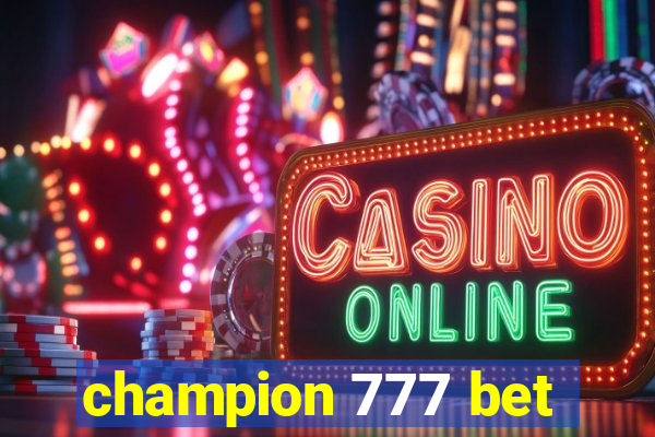 champion 777 bet