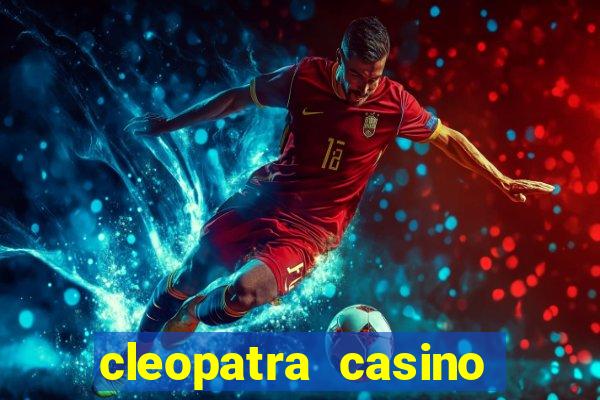 cleopatra casino slots free