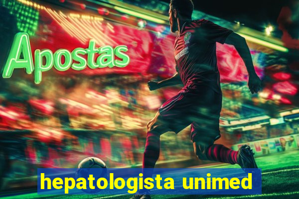 hepatologista unimed