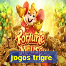 jogos trigre