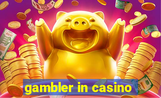 gambler in casino